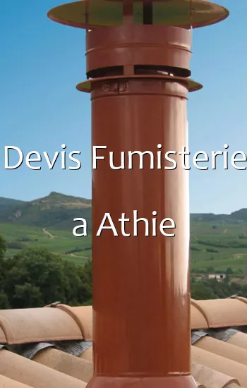 Devis Fumisterie a Athie