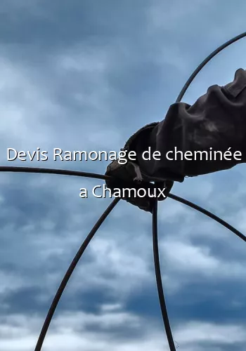 Devis Ramonage de cheminée a Chamoux