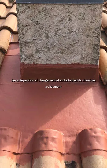 Devis Réparation et changement étanchéité pied de cheminée a Chaumont