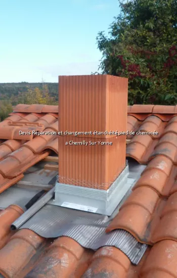 Devis Réparation et changement étanchéité pied de cheminée a Chemilly Sur Yonne