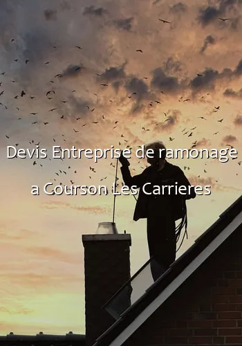 Devis Entreprise de ramonage a Courson Les Carrieres
