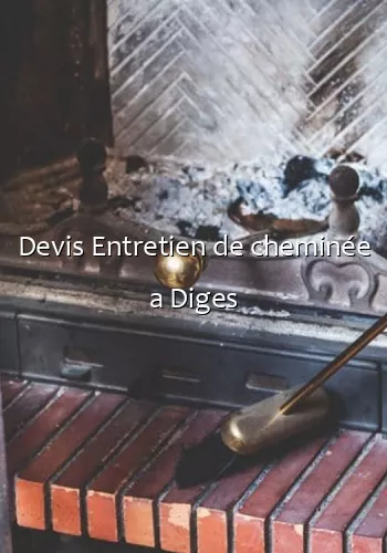 Devis Entretien de cheminée a Diges