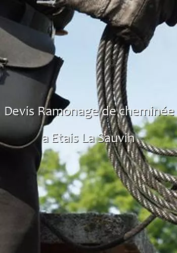 Devis Ramonage de cheminée a Etais La Sauvin
