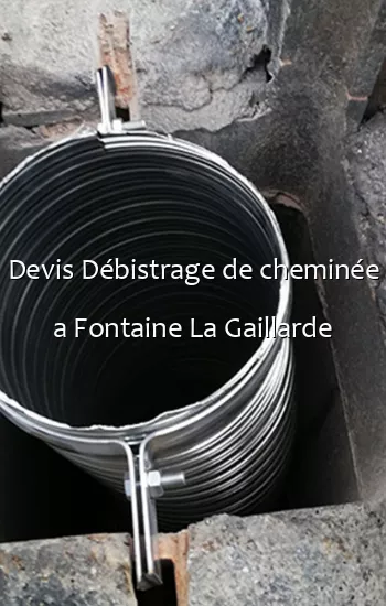 Devis Débistrage de cheminée a Fontaine La Gaillarde