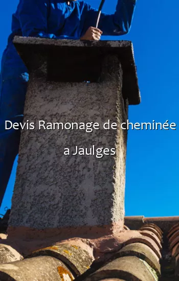 Devis Ramonage de cheminée a Jaulges