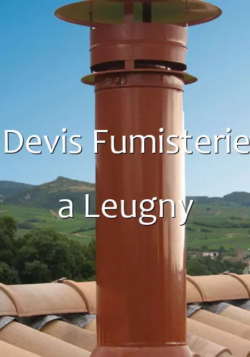 Devis Fumisterie a Leugny