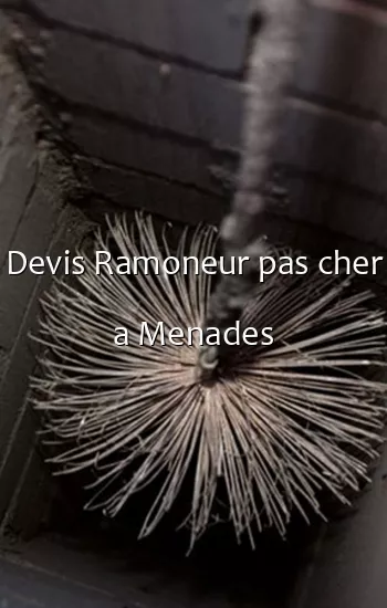 Devis Ramoneur pas cher a Menades