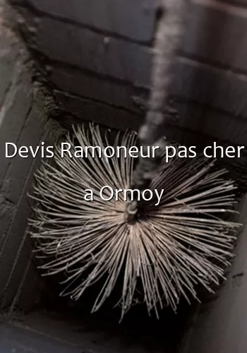 Devis Ramoneur pas cher a Ormoy