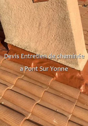 Devis Entretien de cheminée a Pont Sur Yonne