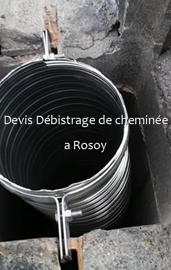 Devis Débistrage de cheminée a Rosoy