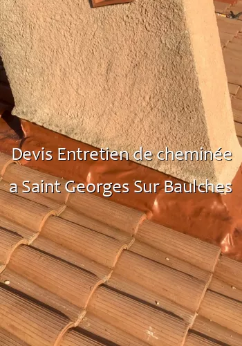 Devis Entretien de cheminée a Saint Georges Sur Baulches