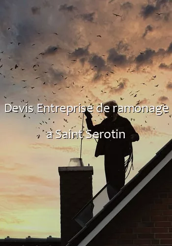 Devis Entreprise de ramonage a Saint Serotin