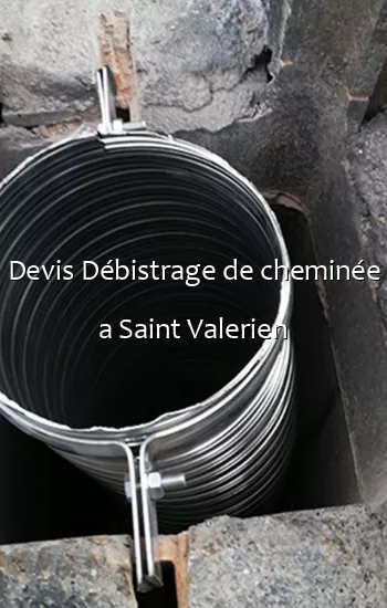 Devis Débistrage de cheminée a Saint Valerien