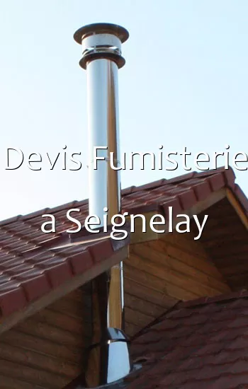 Devis Fumisterie a Seignelay