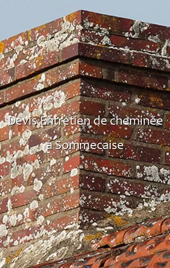 Devis Entretien de cheminée a Sommecaise