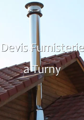 Devis Fumisterie a Turny