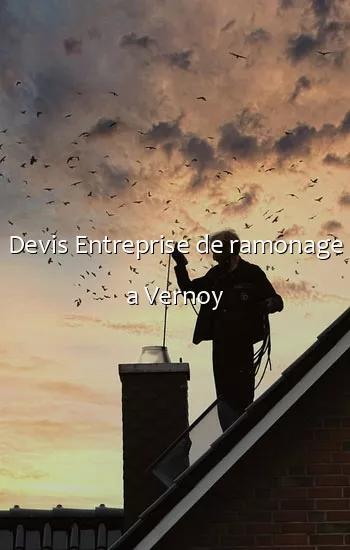 Devis Entreprise de ramonage a Vernoy