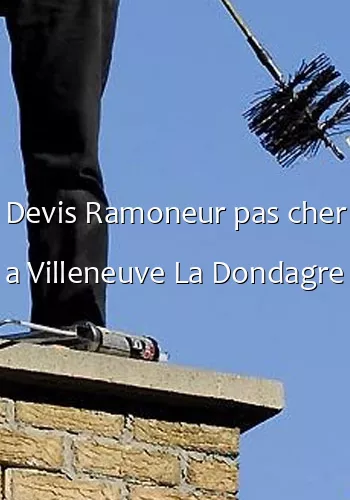 Devis Ramoneur pas cher a Villeneuve La Dondagre