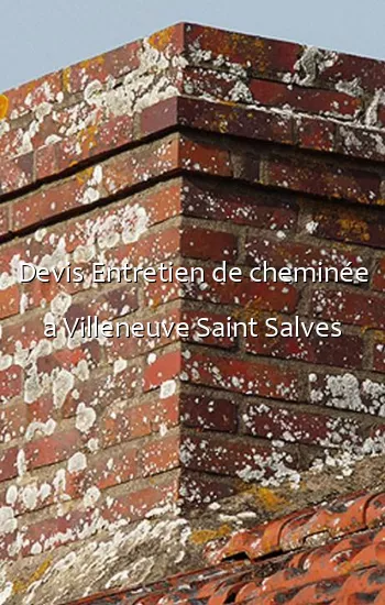 Devis Entretien de cheminée a Villeneuve Saint Salves
