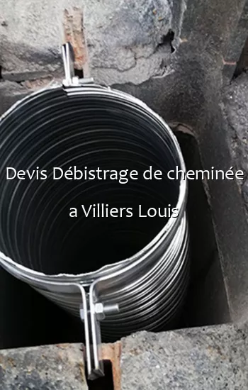 Devis Débistrage de cheminée a Villiers Louis